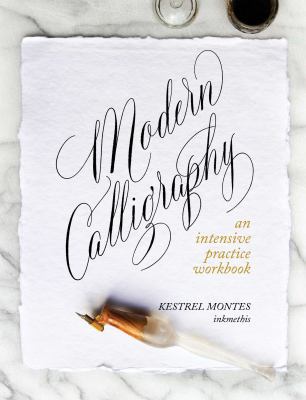 Modern Calligraphy: An Intensive Practice Workbook 1732750521 Book Cover