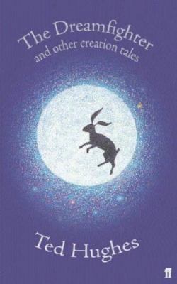 The Dreamfighter : And Other Creation Tales 0571220827 Book Cover