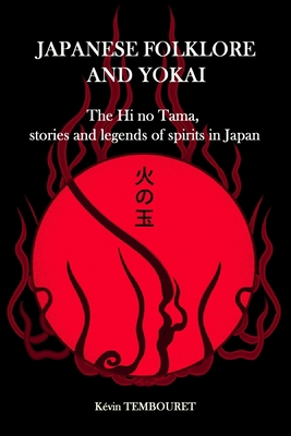 Japanese folklore and Yokai: The Hi no Tama, st... B08NF2QP2P Book Cover
