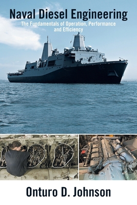 Naval Diesel Engineering: The Fundamentals of O... 1665556064 Book Cover