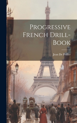 Progressive French Drill-book 1020829702 Book Cover