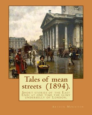 Tales of mean streets (1894). By: Arthur Morris... 1979400296 Book Cover