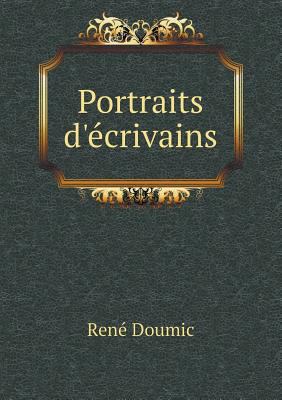 Portraits d'?crivains [French] 5519000441 Book Cover