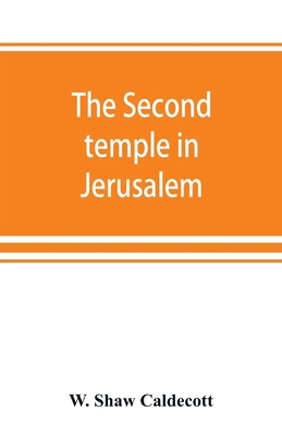 The second temple in Jerusalem: its history and... 9353869560 Book Cover