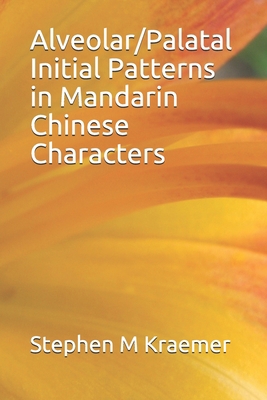 Alveolar/Palatal Initial Patterns in Mandarin C... 1087069874 Book Cover