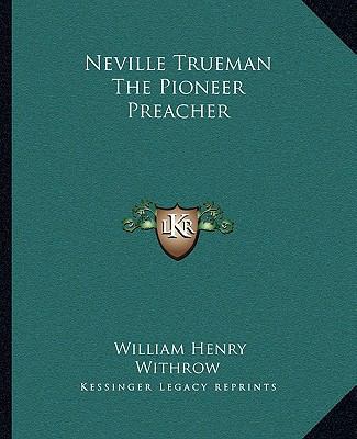 Neville Trueman The Pioneer Preacher 1162675993 Book Cover