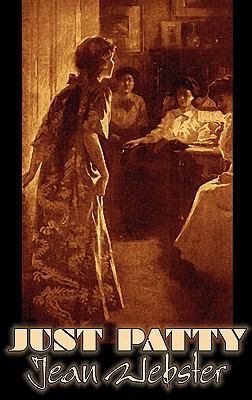 Just Patty by Jean Webster, Fiction, Girls & Wo... 1463899653 Book Cover