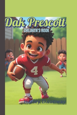 Dak Prescott Children's Book: The Kid Who Score... B0F3DK3CD1 Book Cover