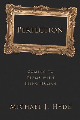 Perfection: Coming to Terms with Being Human 1602582440 Book Cover