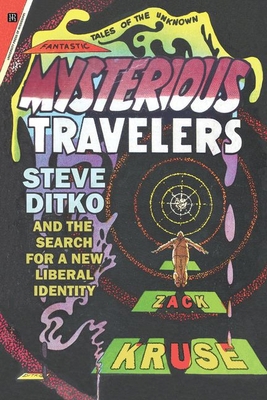 Mysterious Travelers: Steve Ditko and the Searc... 1496830539 Book Cover