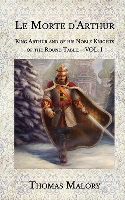 Le Morte d'Arthur: Volume 1 B08QW6W5T8 Book Cover