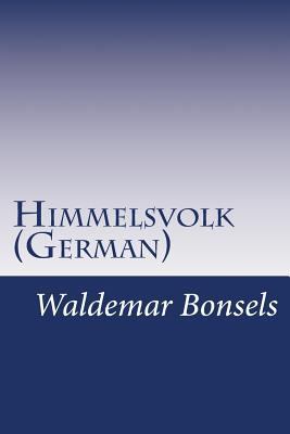 Himmelsvolk (German) [German] 149965247X Book Cover