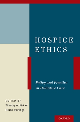 Hospice Ethics: Policy and Practice in Palliati... 0199943834 Book Cover