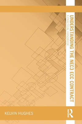 Understanding the NEC3 ECC Contract: A Practica... 0367740664 Book Cover