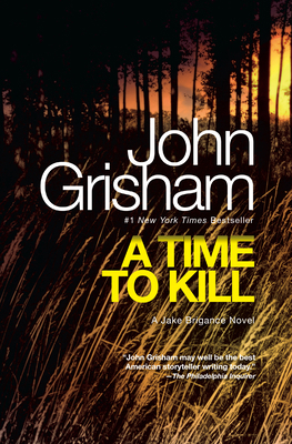 A Time to Kill: A Jake Brigance Novel 0385338600 Book Cover