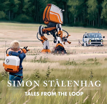 Tales from the Loop 1982150696 Book Cover