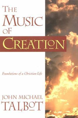 The Music of Creation: Foundations of a Christi... 1585420379 Book Cover