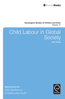 Child Labour in Global Society 1783507799 Book Cover