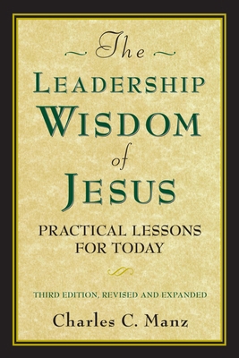 The Leadership Wisdom of Jesus: Practical Lesso... 1609940040 Book Cover