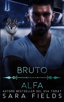 Bruto Alfa: Un Dark Romance sulla Mafia e i Mut... [Italian] B0D8VL2QT8 Book Cover