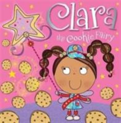 Clara the Cookie Fairy Picture Storybook (Fairy... 1782358951 Book Cover