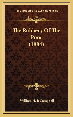 The Robbery Of The Poor (1884) 1168748763 Book Cover