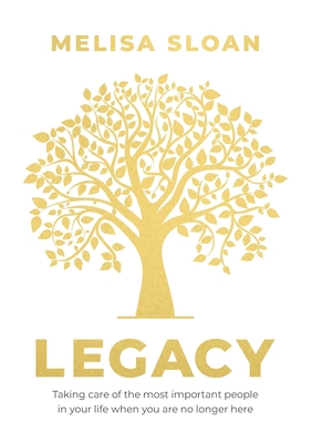 Legacy: Taking care of the most important peopl... 1922553050 Book Cover