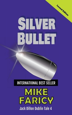 Silver Bullet: Jack Dillon Dublin Tale 4: Secon... 1962080676 Book Cover