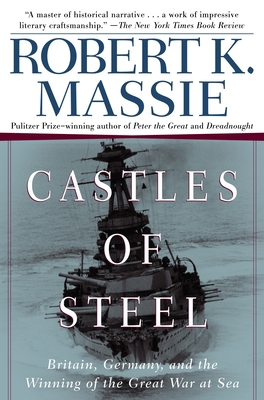 Castles of Steel: Britain, Germany, and the Win... 0345408780 Book Cover