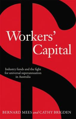 Workers' Capital: Industry Funds and the Fight ... 0367720132 Book Cover