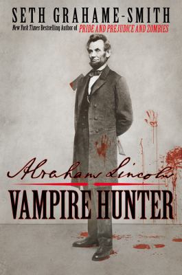 Abraham Lincoln: Vampire Hunter 0446563080 Book Cover