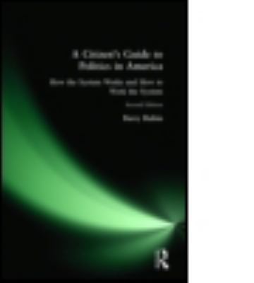 A Citizen's Guide to Politics in America: How t... 0765606275 Book Cover