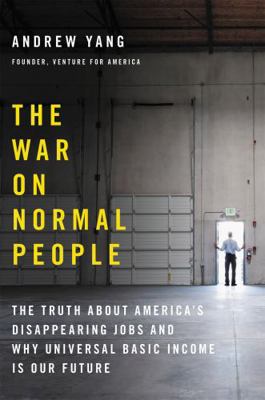 The War on Normal People: The Truth about Ameri... 0316414247 Book Cover