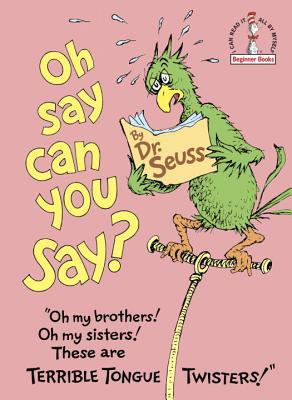 Oh, Say Can You Say? 0394942558 Book Cover