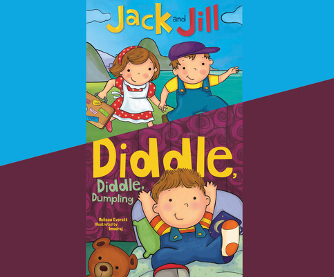 Jack and Jill; & Diddle, Diddle, Dumpling 1520005849 Book Cover