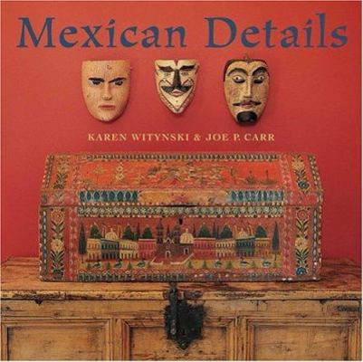 Mexican Details 1423600258 Book Cover