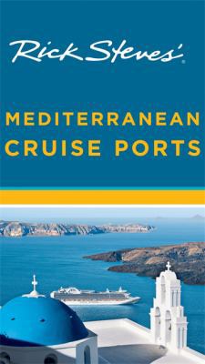 Rick Steves' Mediterranean Cruise Ports 1612387683 Book Cover