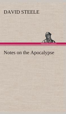 Notes on the Apocalypse 3849522318 Book Cover