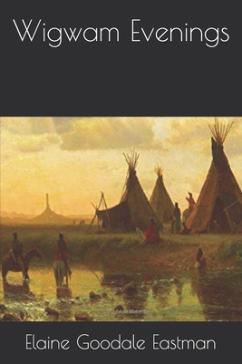 Wigwam Evenings B08KFYVN54 Book Cover