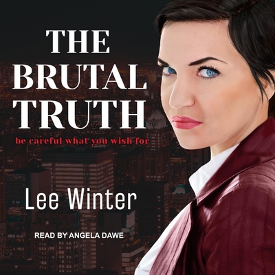The Brutal Truth B08ZD6T8V8 Book Cover