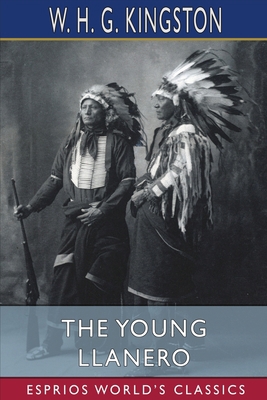 The Young Llanero (Esprios Classics) 1006473793 Book Cover