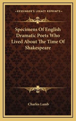 Specimens of English Dramatic Poets Who Lived a... 1163544302 Book Cover