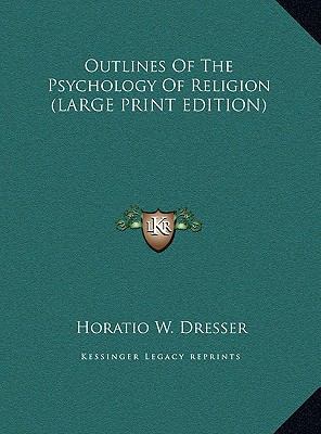 Outlines of the Psychology of Religion [Large Print] 1169915469 Book Cover