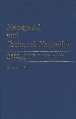 Managerial and Technical Motivation: Assessing ... 0275920682 Book Cover