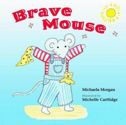 Brave Mouse 1845070526 Book Cover