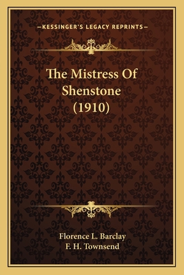 The Mistress Of Shenstone (1910) 1164100858 Book Cover