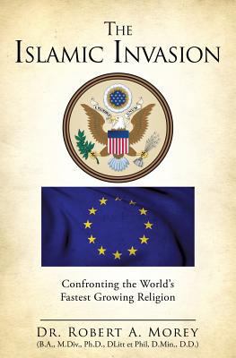 The Islamic Invasion 1613790759 Book Cover