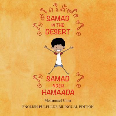 Samad in the Desert: Bilingual English-Fulfulde... [Fulah] 1912450003 Book Cover