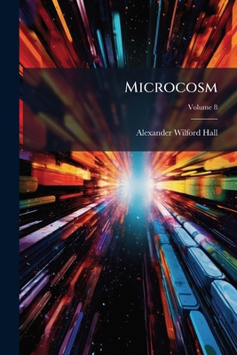 Microcosm; Volume 8 1274072239 Book Cover