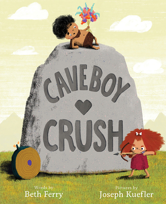 Caveboy Crush: A Picture Book 1419736566 Book Cover